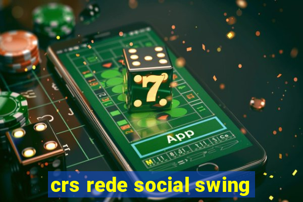 crs rede social swing